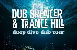 Dub Spencer & Trance Hill – On Tour!