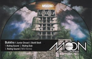Bukkha feat. Junior Dread & Skelli Skell “Ruling Sound” (Moonshine Recordings)