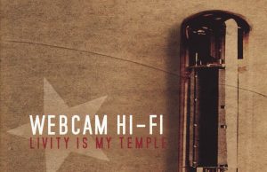 Webcam Hi-Fi “Livity Is My Temple” (Tube Dub Sound Records)