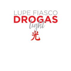 Lupe Fiasco – Drogas Light
