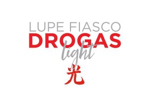 Lupe Fiasco “Drogas Light” (1st & 15th)