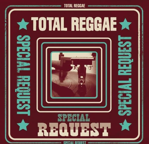 Total Reggae Special Request