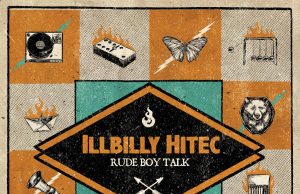 Illbilly Hitec “Rude Boy Talk” – New Single & Remix Contest!