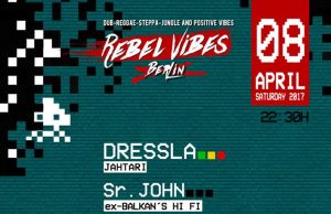 Rebel Vibes feat. Dressla, Sr. John, Selektor Bony u.a., Panke, Berlin, 8.4.17