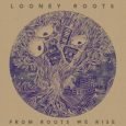 Looney Roots “From Roots We Rise” (MKZWO – 2017) „Gut Ding will Weile haben“, steht auf der Homepage der Band. Also hat man sich im Planet Earth Studio von Aldubb […]