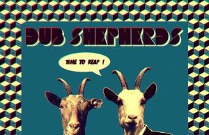 Dub Shepherds “Time To Reap” (ODG Productions)