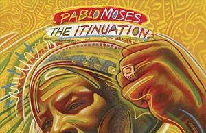Pablo Moses “The Itinuation” (Grounded Music)