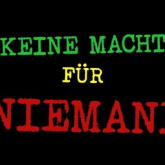 Keine Macht Für Niemand