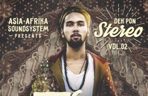 Asia-Afrika Soundsystem presents “Deh Pon Stereo Vol. 2 feat. Tóke” (Asia-Afrika Soundsystem)