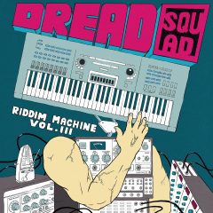 Dreadsquad Riddim Machine 3