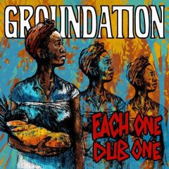 Groundation Each One Dub One