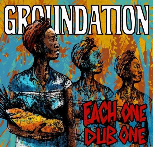 Groundation Each One Dub One