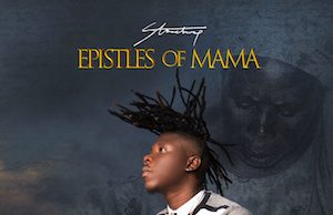 Stonebwoy “Epistles Of Mama” (Zylofon/Burniton)