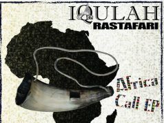 Iqulah Rastafari & Azania Family “Africa Call EP” (Raymond Topping / Salemhouse)