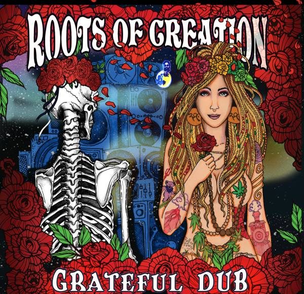Roots Of Creation Grateful Dub