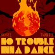 Kandee meets Twan Tee “No Trouble Inna Dance” (ODG Productions – 2018) Der Schwerpunkt des Outputs liegt bei ODG Productions ganz klar auf französischen Artists/Produzenten. Bei Kandee handelt es sich […]
