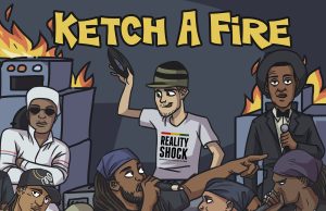 Ketch A Fire (Reality Shock Records)