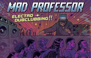 Mad Professor “Electro Dubclubbing” (Ariwa)