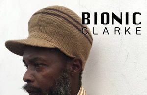 Bionic Clarke “Mr. Bionic” (Eleven Seven Records)
