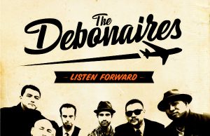 The Debonaires “Listen Forward” (Grover Records)