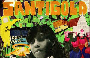 Santigold “I Don’t Want: The Gold Fire Sessions” (Awal/Downtown)