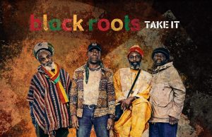 Black Roots „Take It“ (Nubian Records/Khanti Records)