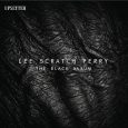 Lee Scratch Perry „The Black Album“ (Upsetter – 2018) Vielleicht ist es gar kein Zufall, dass Lee Scratch Perry in seinem neuen Album erstens die jamaikanische urbane Legende vom Mr. Brown […]
