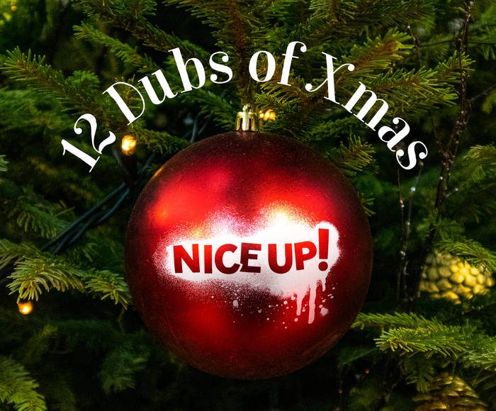Nice Up 12 Dubs of Xmas 2018