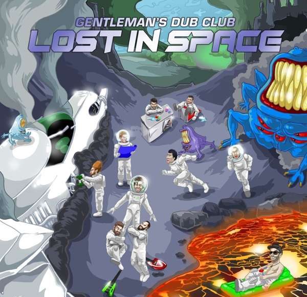 Gentleman's Dub Club Lost In Space