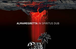 Almamegretta „In Spiritus Dub“ (Echo Beach)