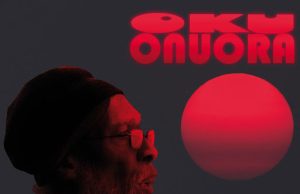 Oku Onuora „I‘ve Seen“ (Fruits Records)