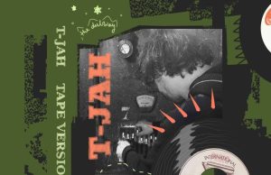 T-Jah “Tape Versions” – limitierte Edition!