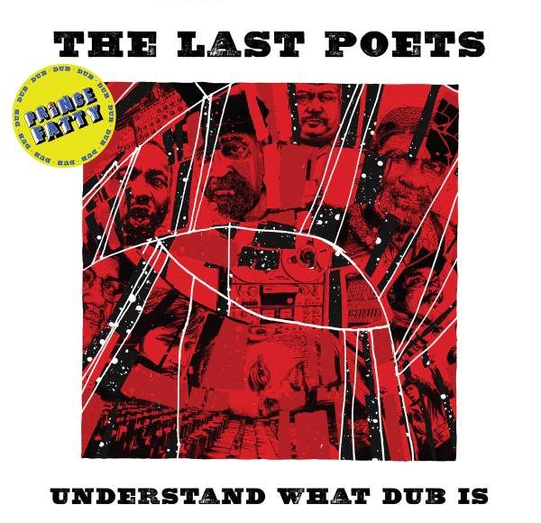The Last Poets - Understand What Dub Is