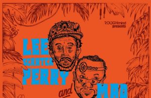 Lee “Scratch” Perry & Mad Professor, Berlin 28.5., Hamburg, 29.5.19