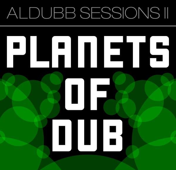 AldubbPlanets Of Dub 2