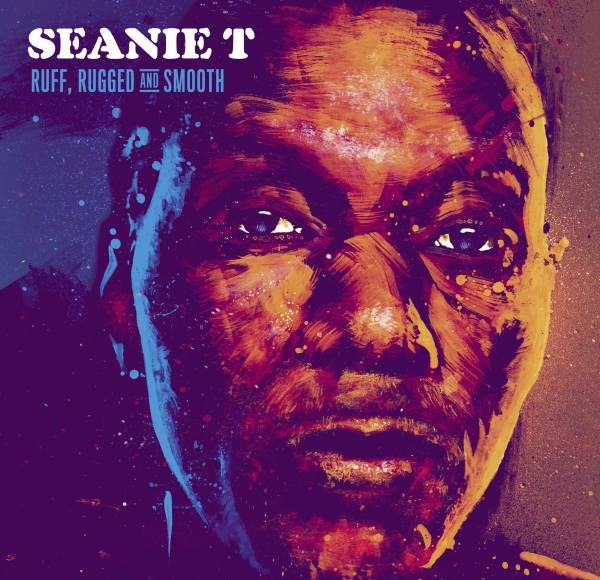 Seanie T Ruff, Rugged and Smooth