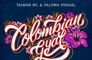 Taiwan MC & Paloma Pradal “Colombian Gyal” – Remix Contest