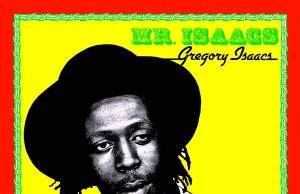 Gregory Isaacs “Mr. Isaacs” (17 North Parade)