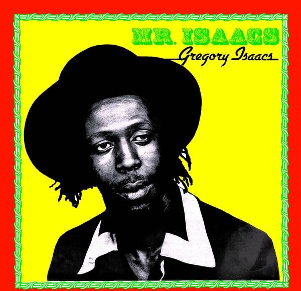 Gregory Isaacs Mr. Isaacs