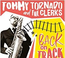 Tommy Tornado & The Clerks “Back On Track” (Eigenproduktion)