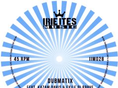 Dubmatix feat. Kazam Davis & Exile Di Brave “High Life”/”Dub Life” (Irie Ites Music)