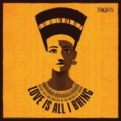 Love Is All I Bring Trojan