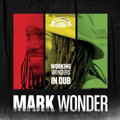 MARK WONDER-WORKING WONDERS IN DUB