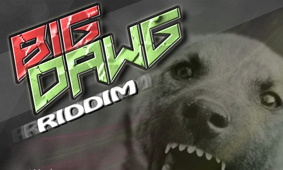 Big Dawg Riddim