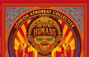 London Afrobeat Collective “Humans” (London Afrobeat Productions)