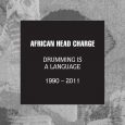 African Head Charge „Drumming Is A Language (Reissues 1990-2011)“ (On-U Sound – 2020) Von allen Projekten, die der Kult-Produzent Adrian Sherwood in seiner langen Laufbahn am Start hatte, war African Head Charge, […]