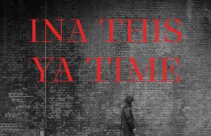 O.B.F feat. Charlie P, Irah & Killa P “Ina This Ya Time” – Out now!