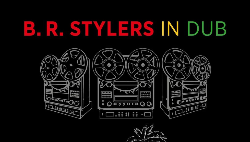 B.R. Stylers In Dub