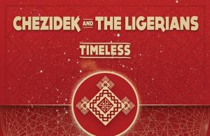 Chezidek & The Ligerians “Timeless” (Soulnurse Records/Baco Records)