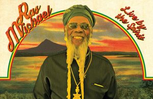 Ras Michael „Live By The Spirit“ (Hen House Studios)
